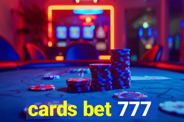 cards bet 777